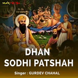 Dhan Sodhi Patshah