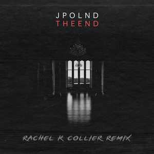 The End (Rachel K Collier Remix)