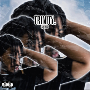 TRINITY. (feat. Alexander wright, Vahnii & KECHi) (REMIX)