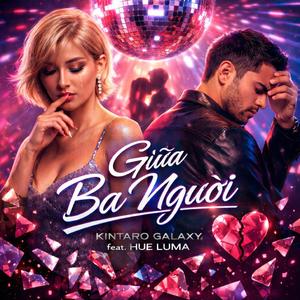 Giữa Ba Người (feat. Hue Luma)