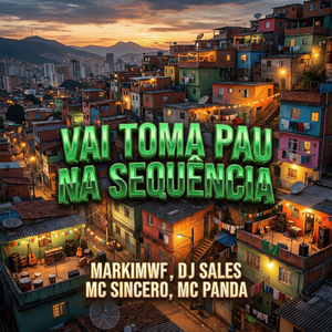 Vai Toma Pau Na Sequencia