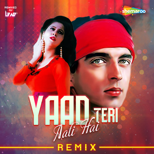 Yaad Teri Aati Hai (Remix)