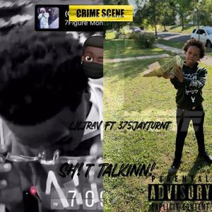 Sh!tt Talkinn (LilTrav, 375Jayturnt)