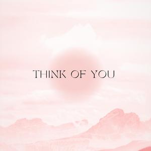 Think Of You
