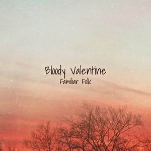 Bloody Valentine (Instrumental)