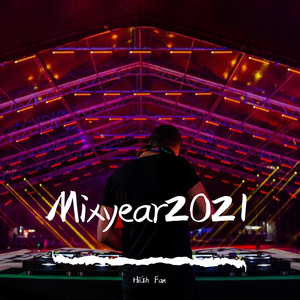 HiGh Fan-MIXyear2021-aiaiai&fever2021mix（HiGh Fan remix）