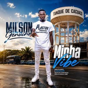 Milson Genuino - Minha Vibe