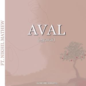 Aval (feat. Nikhil Mathew)
