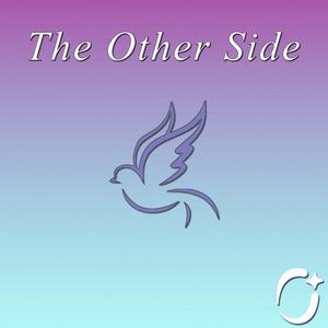 The Other Side ✧