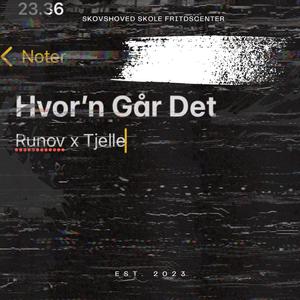 Hvor'n Går Det (Runov x Tjelle)