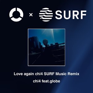 Love again (chi4 SURF Music Remix)