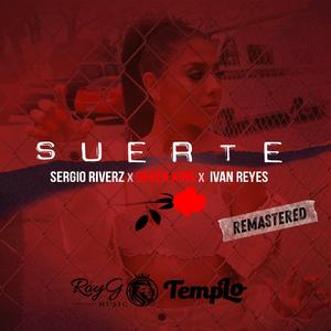 Suerte (feat. Derek King & Ivan Reyes) (Remastered)