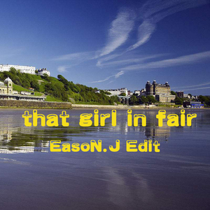 That Girl In Fair(DJ EasoN.J Edit)（翻自 Olly Murs）