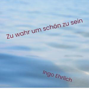 Zu wahr um schön zu sein