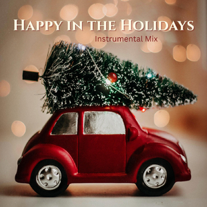 Happy in the Holidays (Instrumental Mix)
