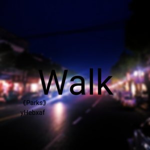 Walk(yHebxaf VIP)