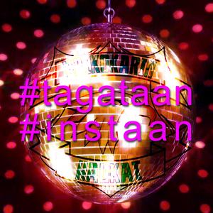 #Tagataan #Instaan