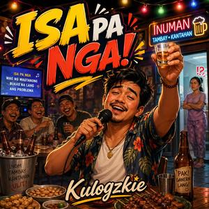 Isa Pa Nga! (Lasing Na Anthem)