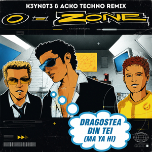 Dragostea din tei (K3YN0T3 & Acko Techno Remix)
