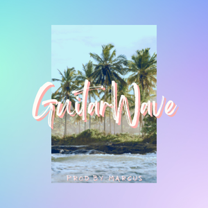 [免费伴奏][Free]”Guitar Wave“(Chill Guitar type.beats）