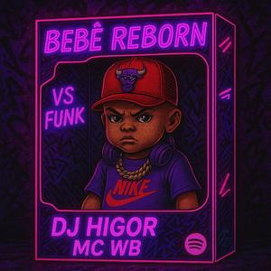 BEBÊ REBORN vs FUNK (feat. MC WB)