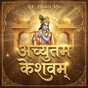 Achyutam Keshavam