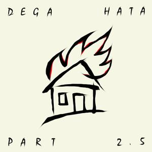 DEGA HATA PART 2.5 (feat. ADRE222, Dzimi$ & 8arzda)