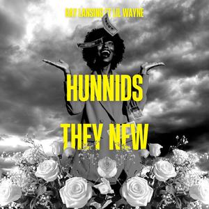Hunnids They New (feat. Lil Wayne)