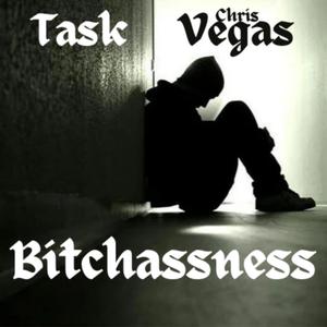 Bitchassness (feat. Chris Vegas)