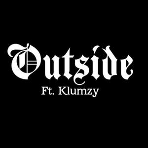 Outside (feat. Klumsy)