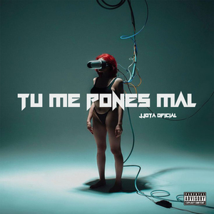Tu Me Pones Mal