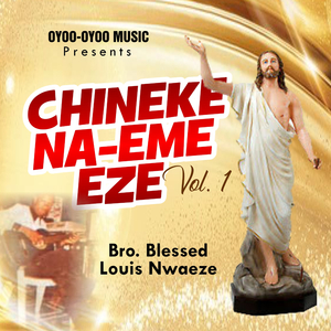 Eze Enuigwe Metum Aka Nso / Zukonu Ka-Anyi Kene Ya / Ewezuga Chineke Enweghi Onye Zo