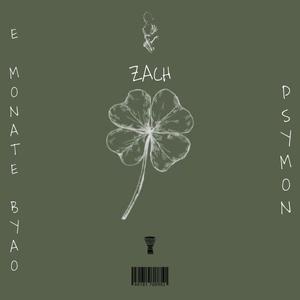 E Monate Byao (feat. Zach)