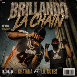 BRILLANDO LA CHAIN (feat. LIL GOTES)