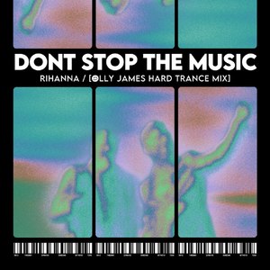 Dont Stop The Music (Olly James Hard Trance Mix)