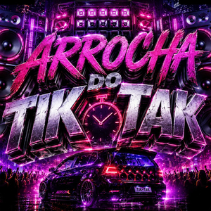 ARROCHA DO TIK TAK (Remix)