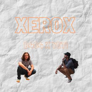Xerox (feat. B4C4)