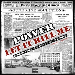 Let It Kill Me (feat. Lobesmatic, D.A the I.N.M & Talksick)
