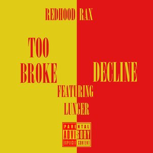 Too Broke/Decline