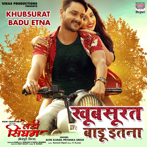 Khubsurat Badu Etna (From "Lady Singham")