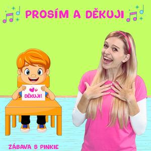 PROSÍM A DĚKUJI