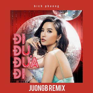 Đi Đu Đưa Đi (JuongB Remix)