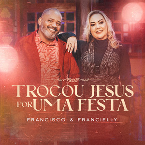 Trocou Jesus por uma Festa