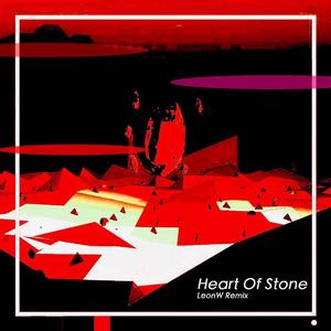AKACIA-Heart of Stone（LeonW remix）