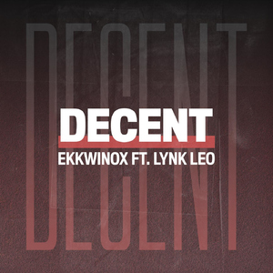 Decent (feat. Lynk Leo)