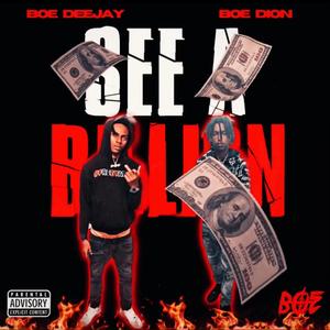 See A Billion (feat. BOE DeeJay)