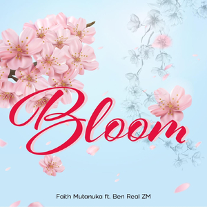 Bloom (feat. Ben Real Zm)