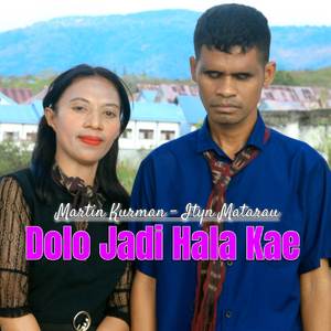 Dolo Jadi Hala Kae (Lagu Daerah Dolo-Dolo)