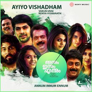Aiyyo Vishaadham (From "Annum Innum Ennum")