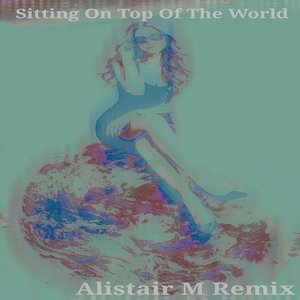 Sitting on Top of the World